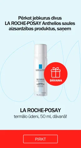 LA ROCHE-POSAY termālais ūdens dāvanā