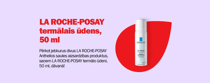 LA ROCHE-POSAY termālais ūdens dāvanā